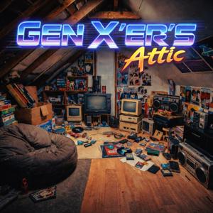 Gen X'er's Attic
