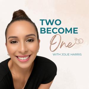 Two Become One | Faith-Based Money for Couples, Christian Marriage Podcast