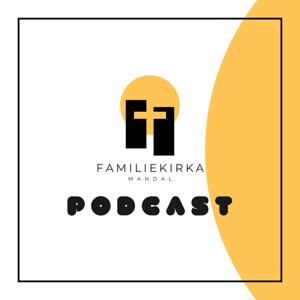 Familiekirka Mandal podcast