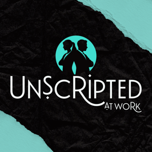 Unscripted At Work