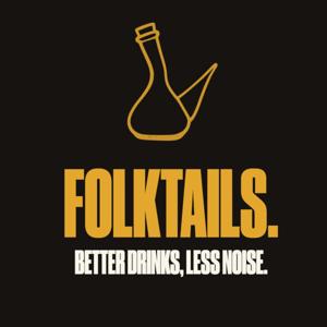 Folktails. Better Drinks, Less Noise.