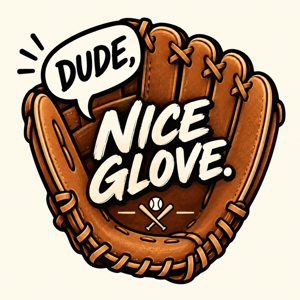 Dude, Nice Glove!