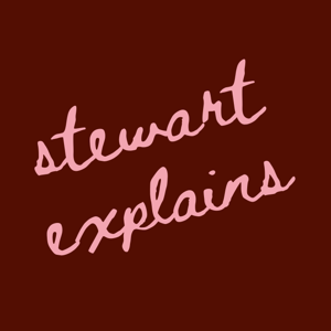 Stewart Explains