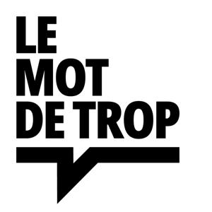 LE MOT DE TROP
