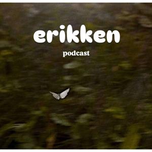 erikken podcast