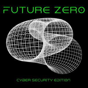 Future Zer0: Cybersecurity Edition