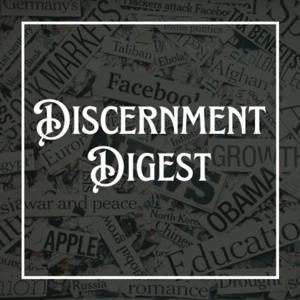 Discernment Digest