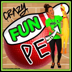 CRAZY FUN PE with Mrs. T.