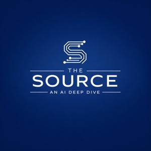 The Source - An AI Deep Dive Podcast