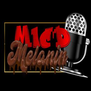 Mic’d Melanin