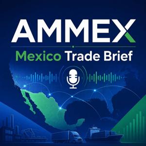 AMMEX Mexico Trade Brief