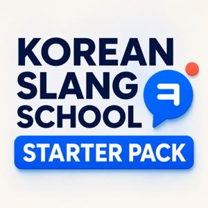 Korean Slang School: Starter Pack