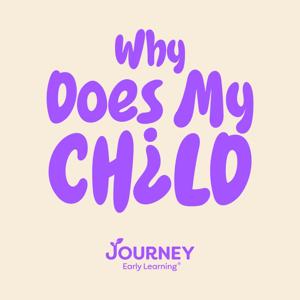 Why Does My Child?