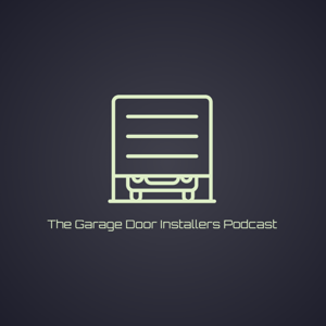 The Garage Door Installers Podcast