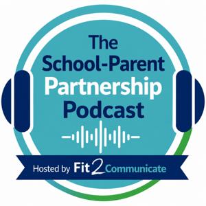 The School-Parent Partnership Podcast