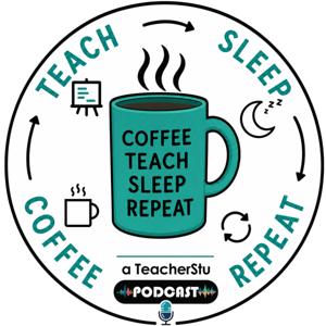 Coffee Teach Sleep Repeat