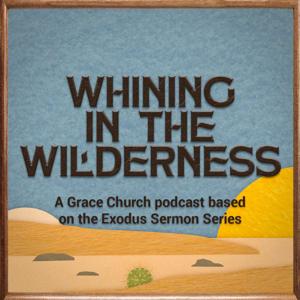 Whining in the Wilderness