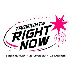 TAGRIGHTのRIGHT NOW