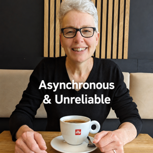 Asynchronous & Unreliable - Tech & AI Podcast