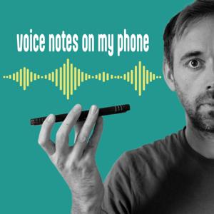 Voice Notes on My Phone