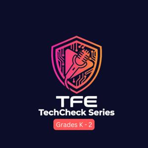 TFE TechCheck: K-2nd Grade Tech News