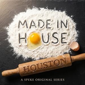 Made in House: Houston