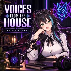 Voices From the House