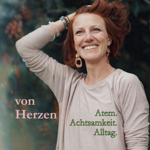 von Herzen - Atem, Achtsamkeit, Alltag