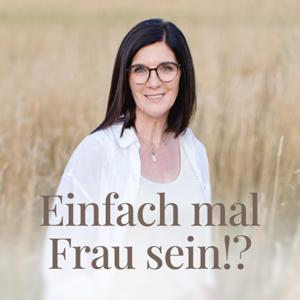 Einfach mal Frau sein!?