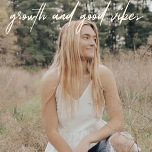 Growth and Good Vibes