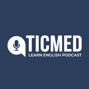 TICMED - Learn English Podcast