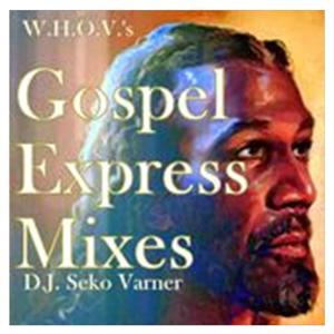 Gospel Express Mixes ( @DjSekoVarner #DjSekoVarner )