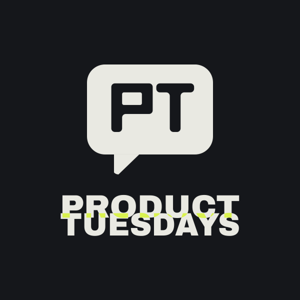 Product Tuesdays