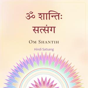 Om Shantih – Hindi Satsang