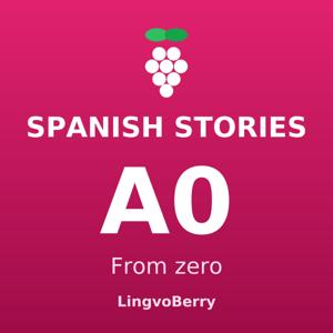 Spanish Stories A0 · From zero — LingvoBerry