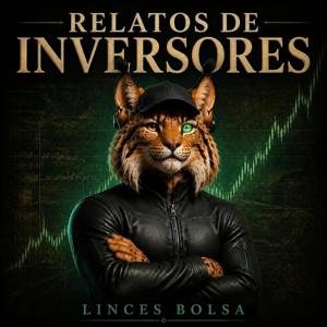 Relatos de Inversores (Linces Bolsa)