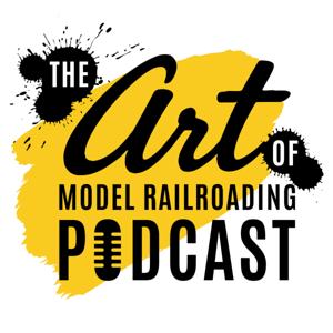 Art of Model Railroading Podcast