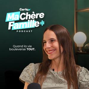 Ma chère famille, le podcast