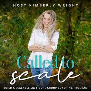 Called to Scale: Build a Scalable Six-Figure Group Coaching Program | Group Coaching, Scale, Coaching Business, Christian Business, Time Freedom