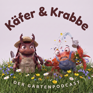 Käfer & Krabbe – der Gartenpodcast