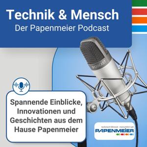 Technik & Mensch | Der Papenmeier Podcast