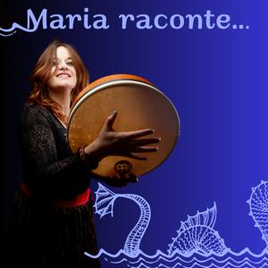 Maria raconte...