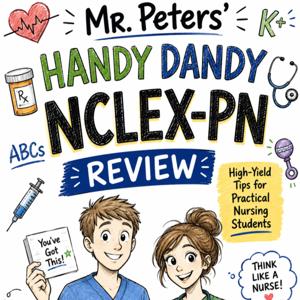 Mr Peters' Handy Dandy NCLEX-PN Review