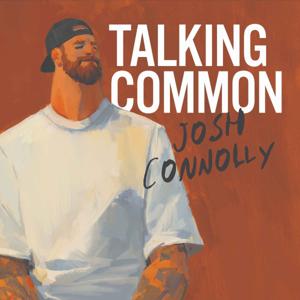 Talking Common with Josh Connolly