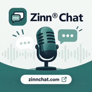 Zinn Chat Podcast