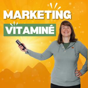 Marketing Vitaminé | Le podcast marketing digital qui te fait rayonner