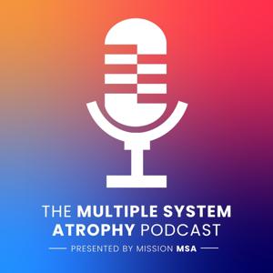The Multiple System Atrophy Podcast