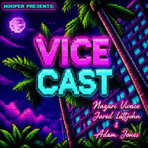 Hooper Presents: Vice Cast