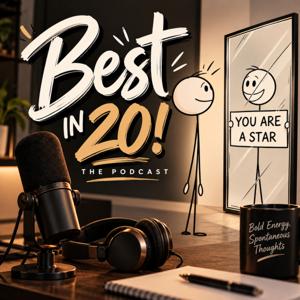 Best In 20! The Podcast