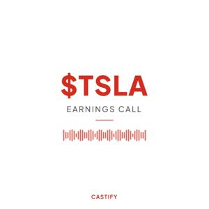 Tesla Inc Earnings Call Podcast ($TSLA)